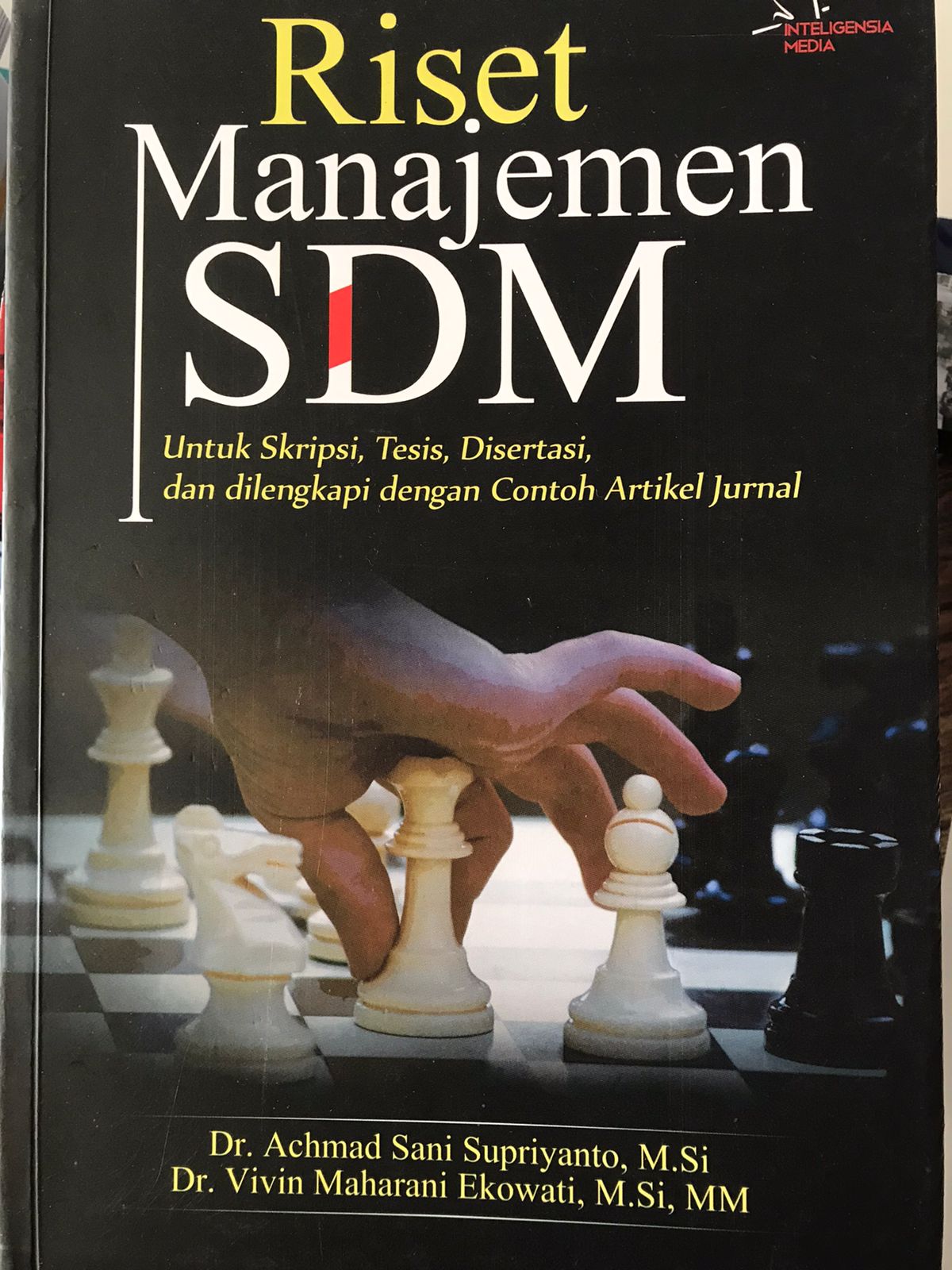 Riset Manajemen SDM : Untuk Skripsi, Tesis, Disertasi, dan dilengkapi dengan Contoh Artikel Jurnal
